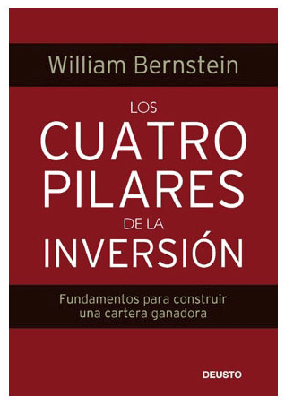 Los 4 pilares de la inversión por William Bernstein, un manual de inversión en fondos indexados