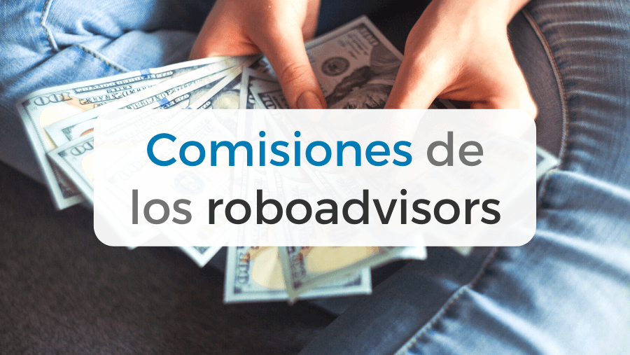 Las comisiones de los roboadvisors en España