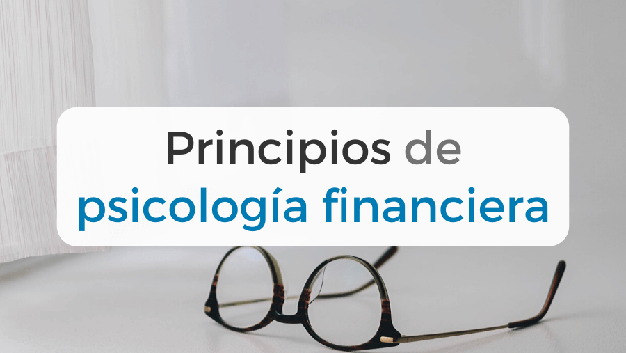 Principios de psicología financiera
