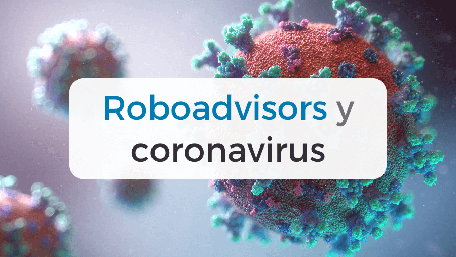 Roboadvisors y coronavirus: cómo reaccionar ante una caída bursátil